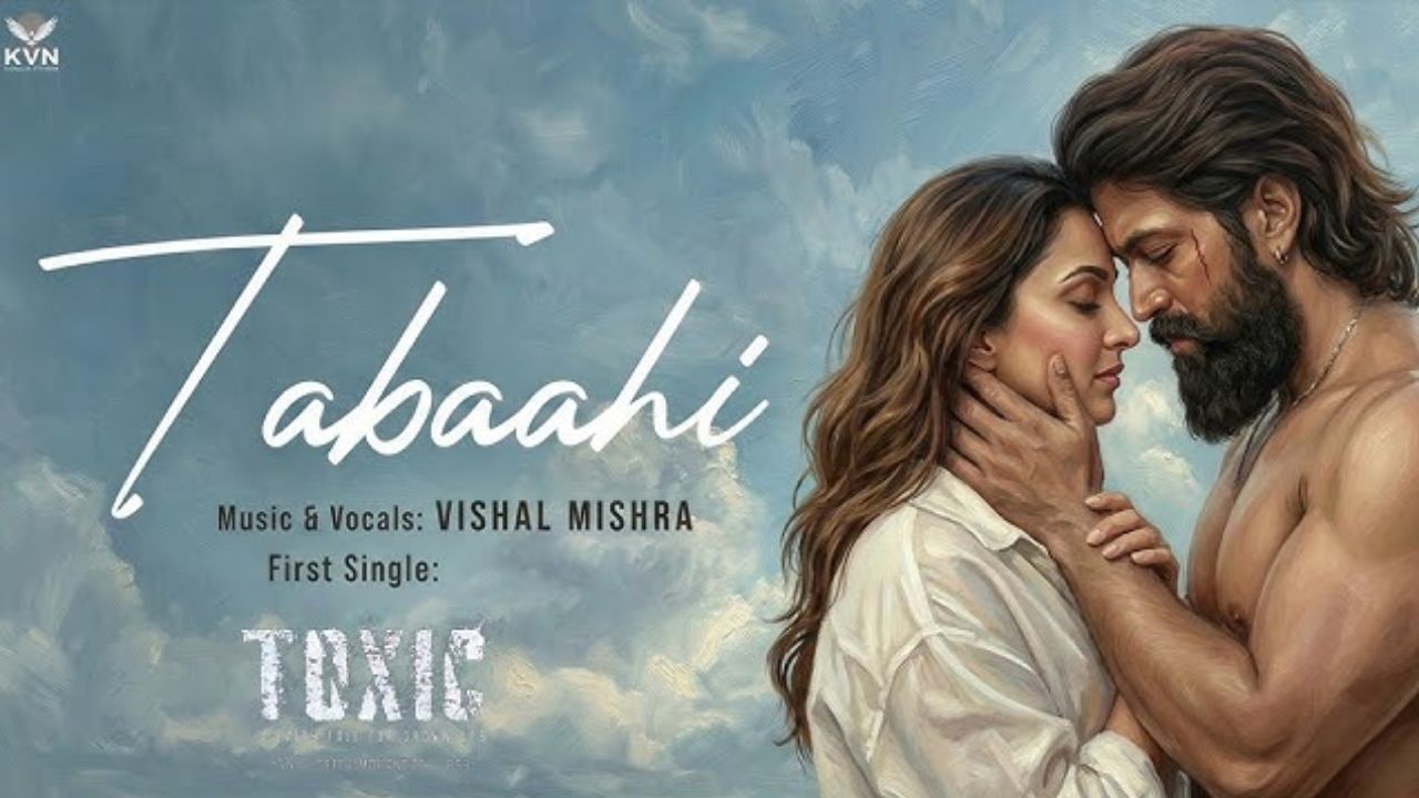 Toxic first song Tabaahi
