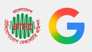 BTRC urges Google to set up local office