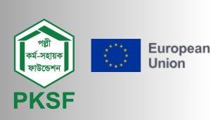 PKSF-EU project lifts 2.15 lakh families out of extreme poverty