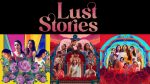 The Lust Stories Franchise and Female Desire in South Asian Cinema
