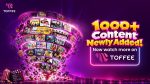 Toffee adds 1,000+ titles, launches free short-form content
